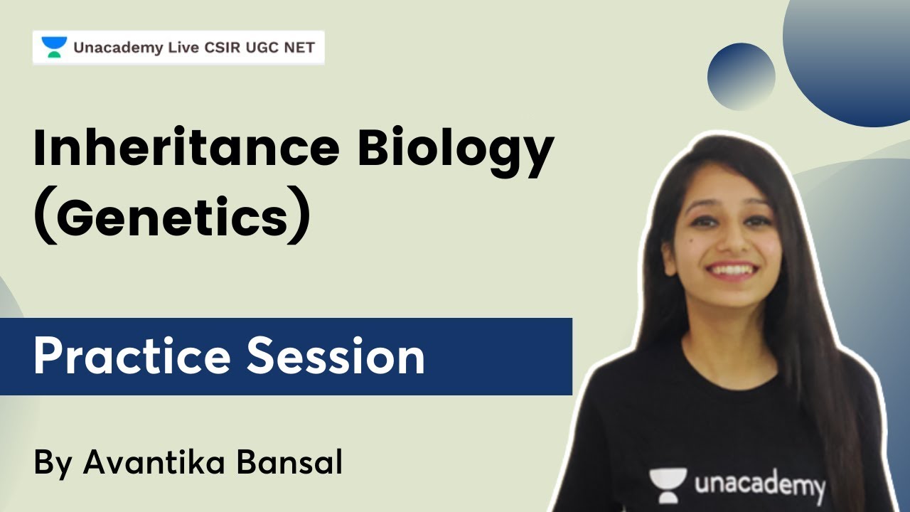 Inheritance Biology (Genetics) | Practice Session | Avantika Bansal | CSIR UGC NET 2022