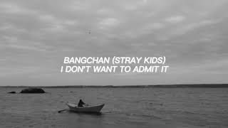 Bangchan (Stray Kids) - I Don't Want To Admit It (Easy Lyrics) Resimi