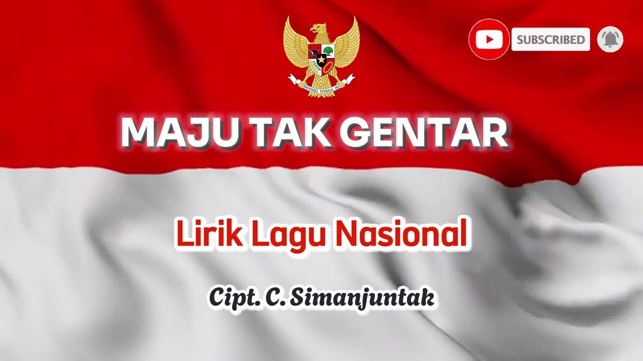 Maju Tak Gentar - Lirik Lagu Nasional