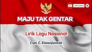 Maju Tak Gentar - Lirik Lagu Nasional