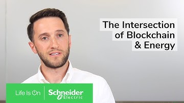 The Intersection of Blockchain & Energy | Schneider Electric