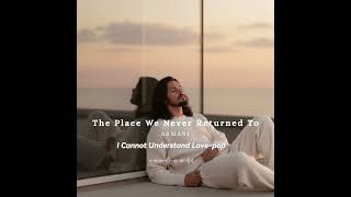 I Cannot Understand Love-pop