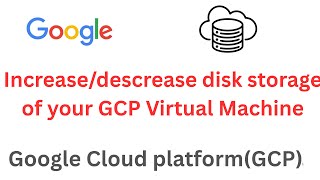 How to increase/Decrease disk space in GCP(Google Cloud platform) in Hindi | #gcp  #diskspace