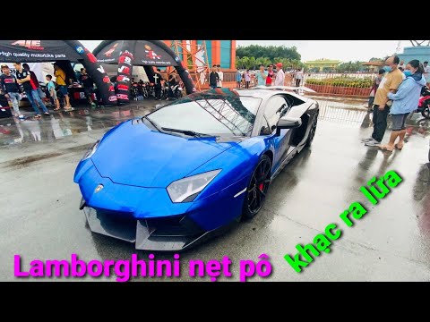 Siêu xe Lamborghini Aventador , Mclaren , Porsche , Maserati , Ferrari nẹt pô khét ra lữa inh ỏi