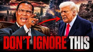 Louis Farakkhans Tried To WARN America About Donald Trump