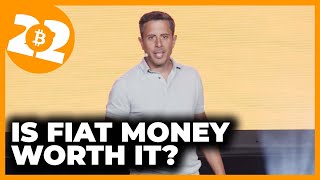 Saifedean Ammous: Is Fiat Money Worth it? Bitcoin 2022 Conference