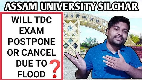 TDC exam postponement or Cancel updates | BA Bcom & Bsc | Assam University | Pranoy Roy