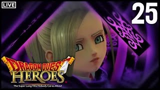 Let's Play LIVE: Dragon Quest Heroes PC Part 25