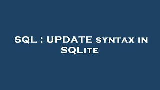SQL : UPDATE syntax in SQLite
