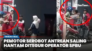 Tak Terima Ditegur Operator SPBU, Pengendara Motor yang Antre Emosi dan Saling Hantam