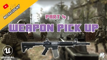 UE4 - first person shooter #4 Weapon Pick Up