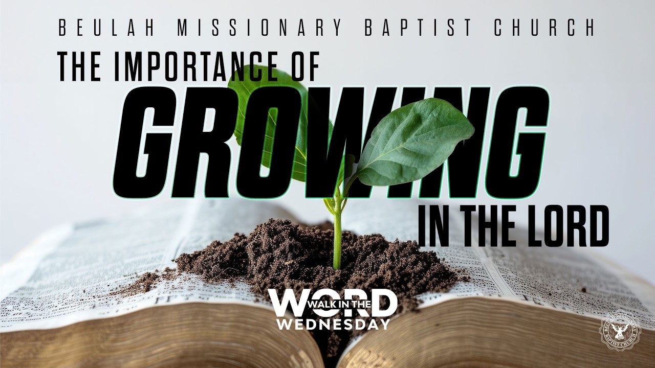 The Importance of Growing in the Lord " |Rev. Jerry Black