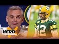 Aaron Rodgers is making everybody uncomfortable and I'm here for it — Colin | NFL | THE HERD