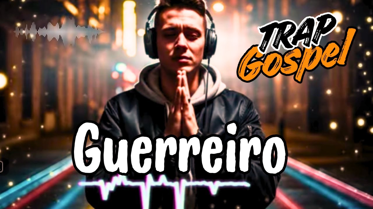 🔥 GUERREIRO: TRAP GOSPEL - Soldado de Cristo, Armadura Espiritual de um Guerreiro