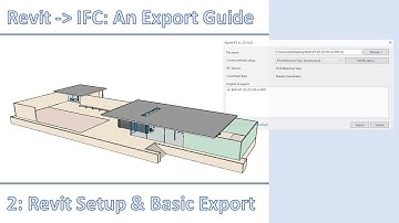 Revit to IFC: An Export Guide - Part 2 - Setup and Basic Export
