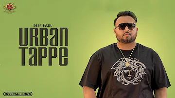 URBAN TAPPE : Deep Jandu | Karan Aujla | New Punjabi Song 2019 | RMG