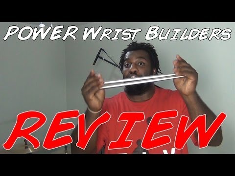 Power Wrist Builders: Review Power Wrist Builders: Review