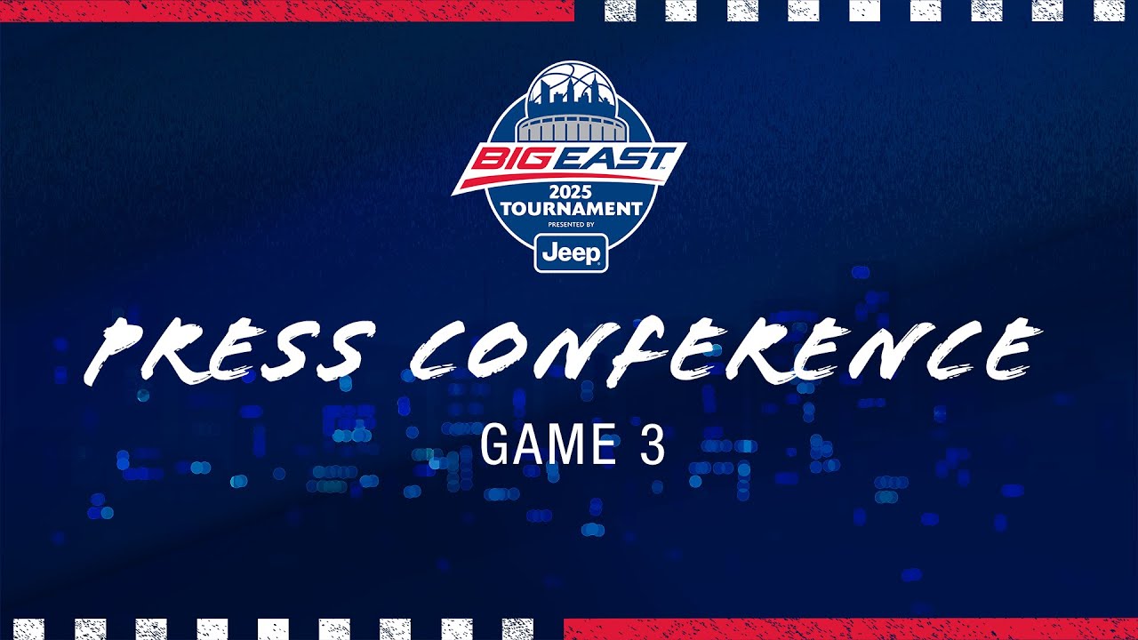 2025 BIG EAST Men's Basketball Tournament Press Conference: Game 3