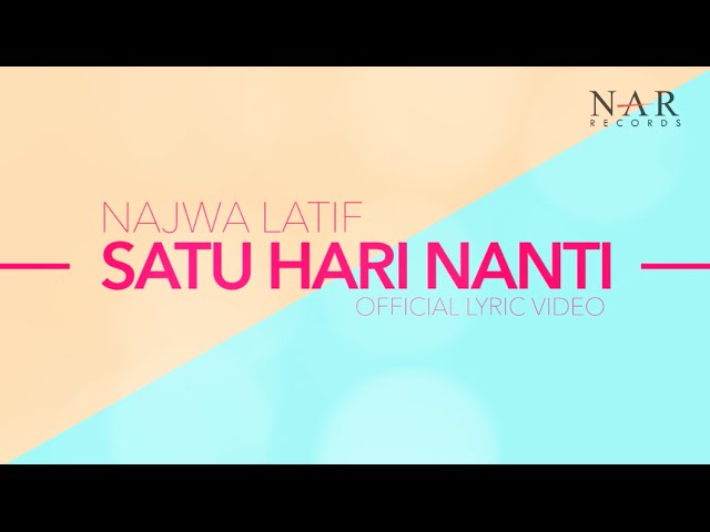 Najwa Latif - Satu Hari Nanti (Official Lyric Video) class=