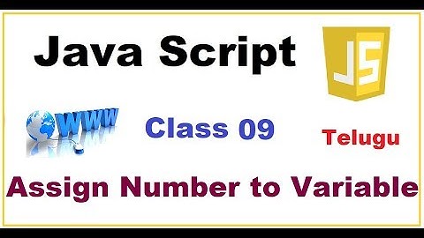 How to Assign Number to Variable Number Data Type JavaScript Telugu | VLR Training Class 09