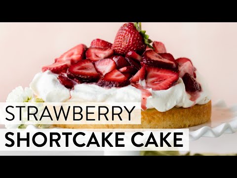 Strawberry Shortcake Cake | Sally's Baking Recipes - YouTube