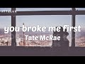   tate mcrae  you broke me first lyric  tiktok hot song 