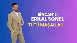 SİNCANLI ERKAL SONEL TÜTÜ MAŞALLAH #incitaneleri Resimi