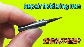 Solder NOT sticking to the Tip, How to Clean and re tin - Repair Soldering Iron
