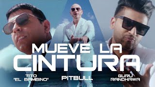 Pitbull ft Tito El Bambino & Guru Randhawa  Mueve La Cintura Official Video    psycho m u s i c 2021