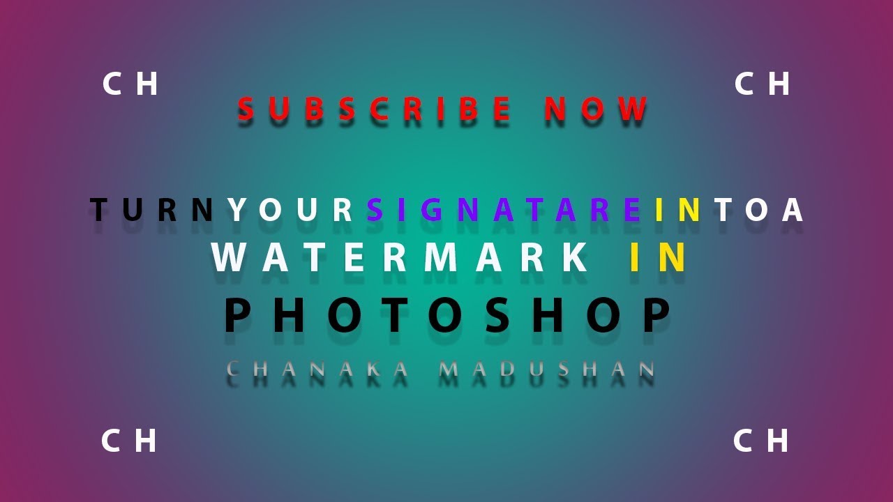 SiGNATARE AND WOTREMAKS IN PHOTOSHOP AMD. CH CHANNEL - YouTube
