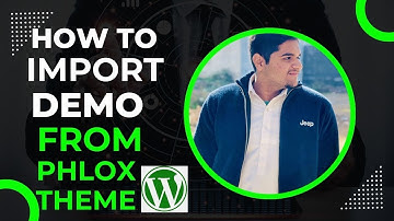 How To Import Demo From Phlox Theme In Wordpress
