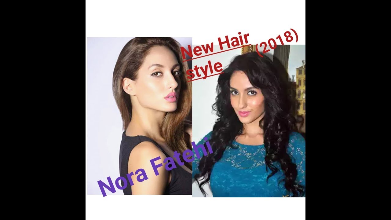 Nora Fatehi Hair style 2018 ,Dilbar - YouTube