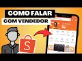 COMO FALAR COM O VENDEDOR DA SHOPEE