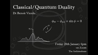 Classical/Quantum Duality - Dr Benoit Vicedo - The Archimedeans