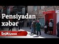 Artıq pensiya ilə bağlı suallarınıza daha rahat cavab tapacaqsınız - Baku TV