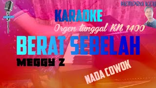 KARAOKE BERAT SEBELAH (MEGGY Z) ORGEN TUNGGAL KN 1400