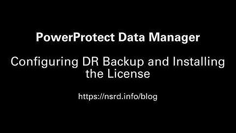 PowerProtect Data Manager 19.3 Configuring Disaster Recovery Backup, and License