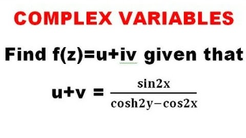 u+v=sin2x/cosh2y-cos2x find analytic function