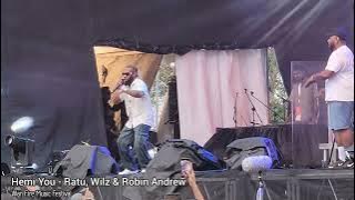 Hemi You - Ratu, Wilz & Robin Andrew (Wan Fire Music Festival 2025)