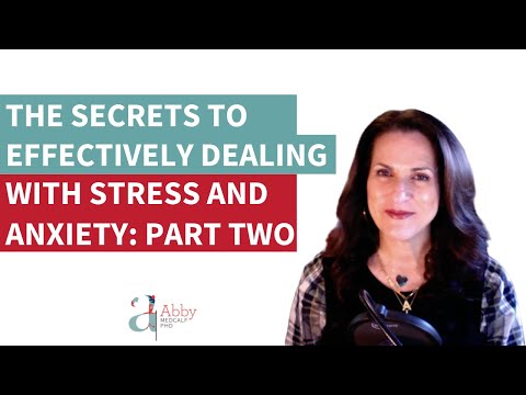 The Secrets to Effectively Dealing with Stress and Anxiety Part Two