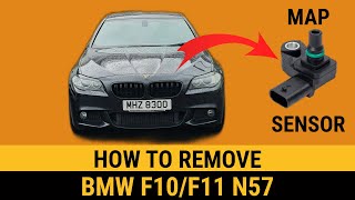 How to remove MAP sensor charge air pressure BMW F10 F11 530d N57 535d E90 E91 E92 330d F01 F02 730d