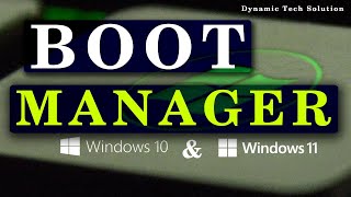 Boot Manager - Windows 10 & Windows 11