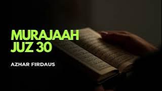 Murojaah Juz Amma Lengkap | Juz 30 – Nada Rast | Azhar Firdaus