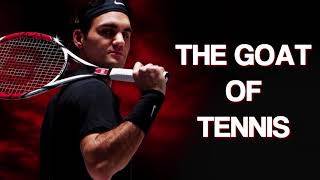 Roger Federer The Goat Of Tennis A Tennis Edit