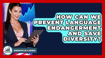 How Can We Prevent Language Endangerment And Save Diversity? - Demographic Data Answers