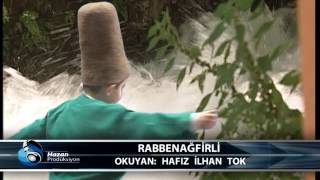 RABBENAĞFİRLİ DUASI--KURRA HAFIZ İLHAN TOK Resimi