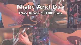 Video thumbnail of "Night And Day Play Along @ 100 bpm"