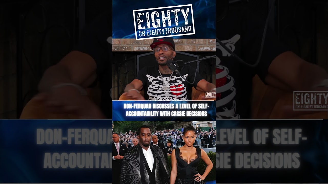 KING-FERQUAN DISCUSSES SELF-ACCOUNTABILITY IN REGARDS TO CASSIE'S DECISIONS AND THE POTENTIAL IMPACT