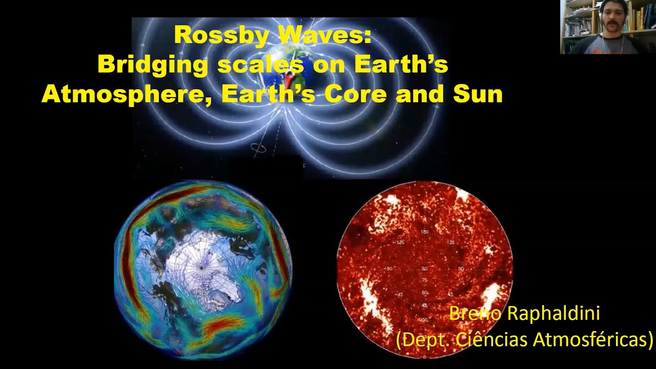 Rossby waves: bridging scales in Earth's atmosphere, Earth's core and Sun -  YouTube