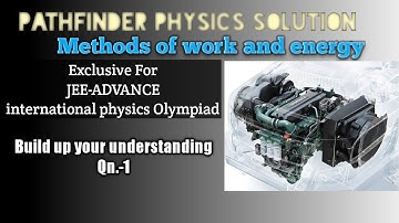 Qn.-1 || build up your understanding || Pathfinder solution || methods of work and energy